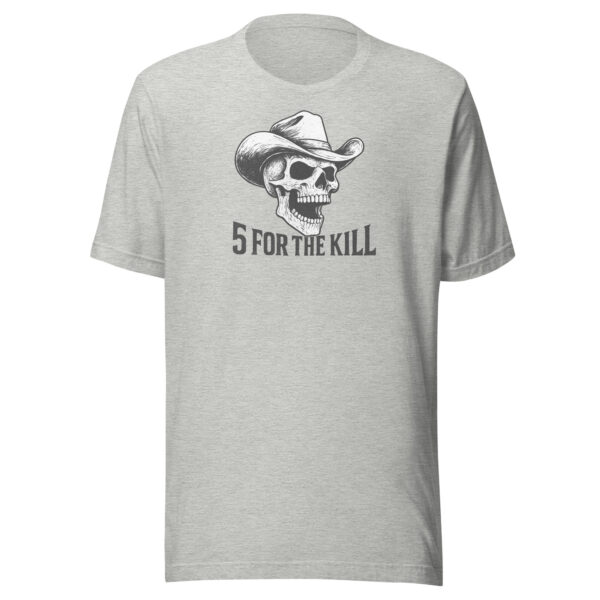 5 For The Kill Shirt - Image 4