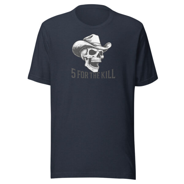 5 For The Kill Shirt - Image 3